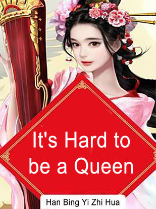 It's Hard to be a Queen